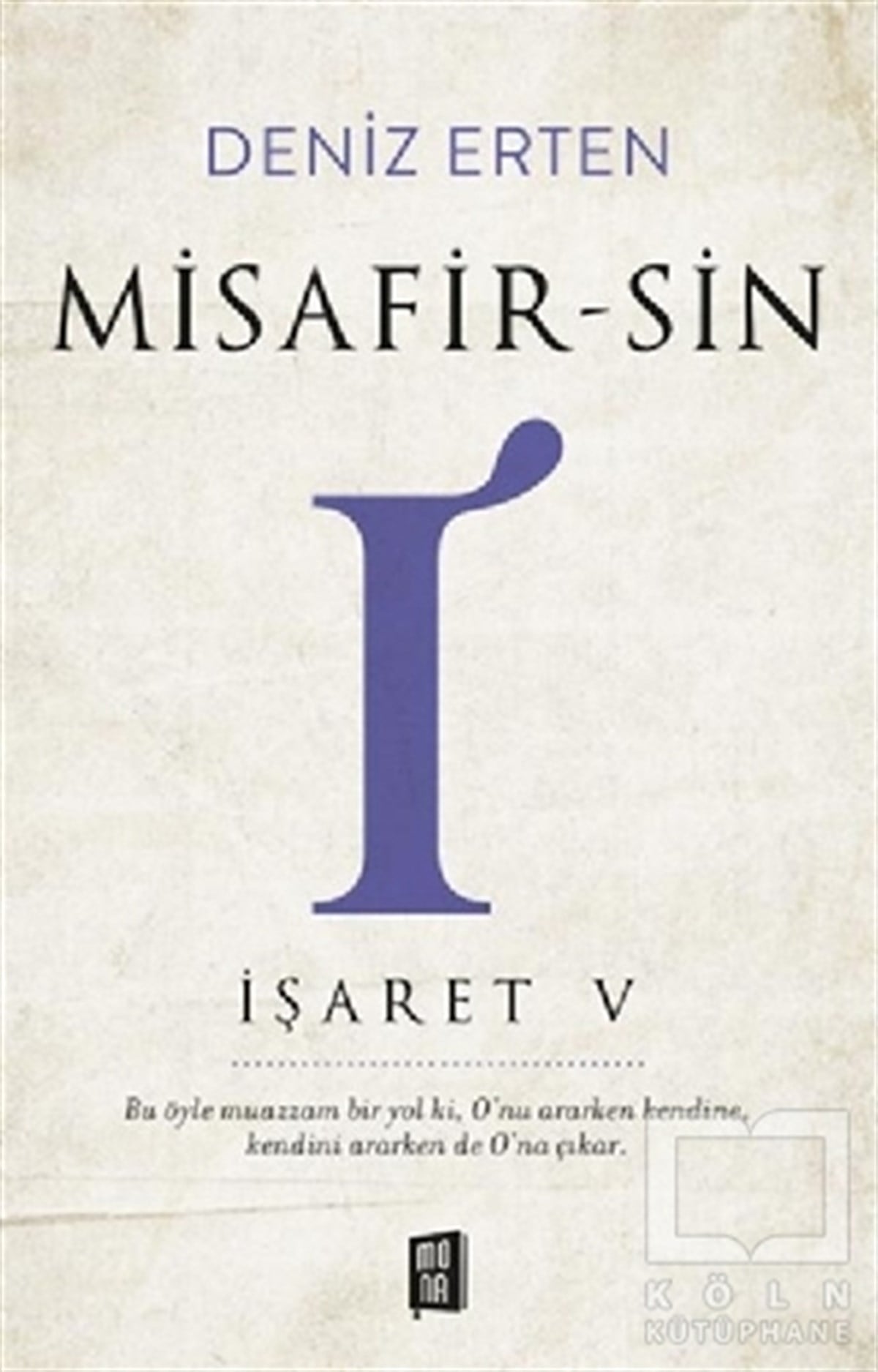 Deniz ErtenEdebiyat - RomanMisafir-sin I: İşaret 5