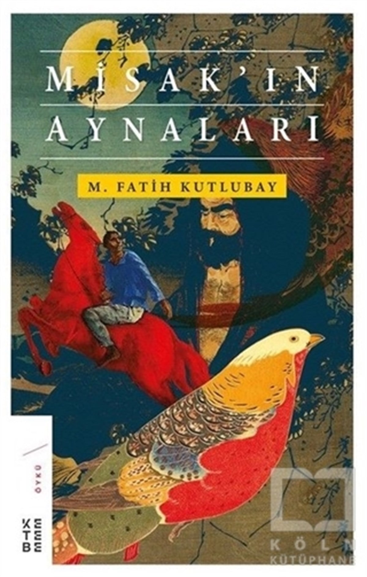 M. Fatih KutlubayÖyküMisak'ın Aynaları