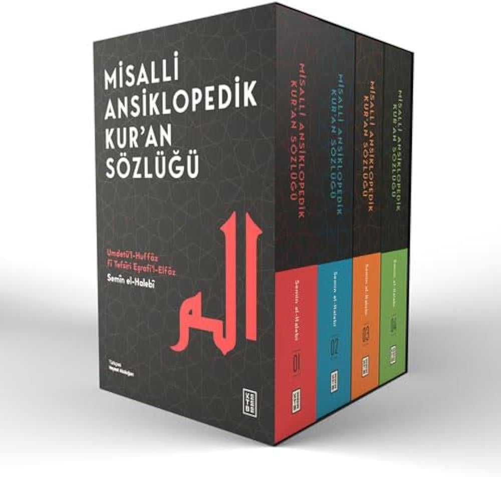 Semin el HalebiKuran-ı KerimMisalli Ansiklopedik Kuran Sözlüğü (4 Cilt - Kutulu)