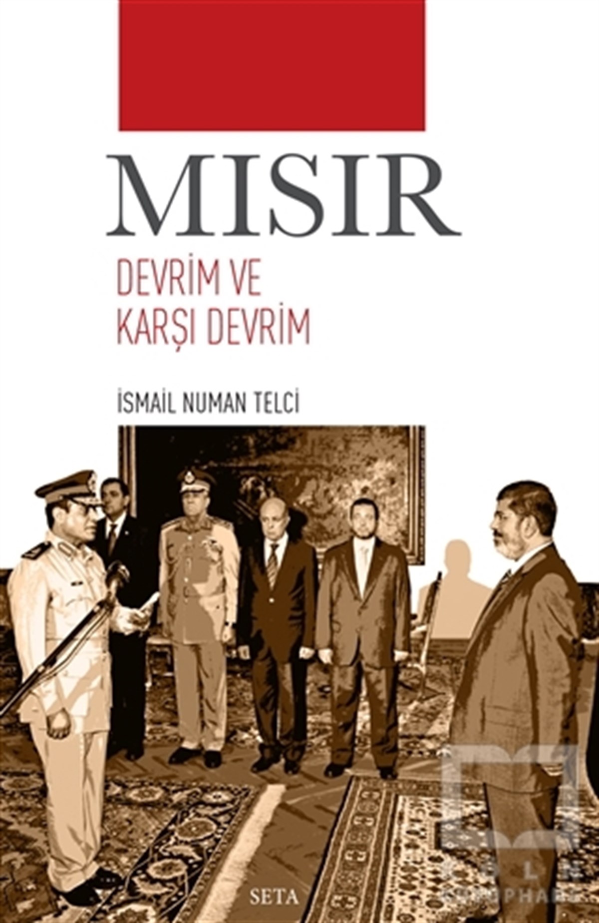 İsmail Numan TelciAraştırma-İncelemeMısır Devrim ve Karşı Devrim