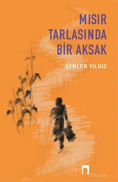 Şenler YıldızTürk RomaniMısır Tarlasında Bir Aksak