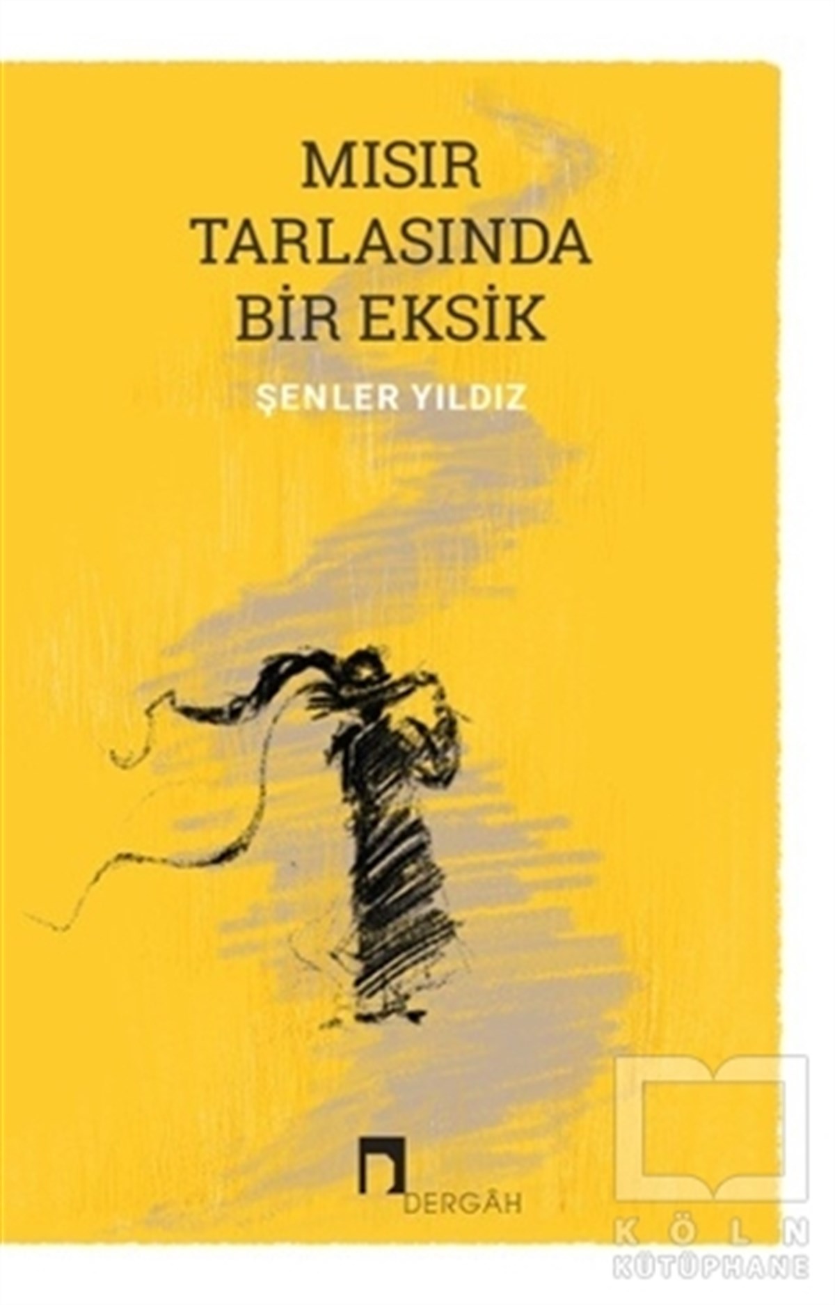 Şenler YıldızTürkçe RomanlarMısır Tarlasında Bir Eksik
