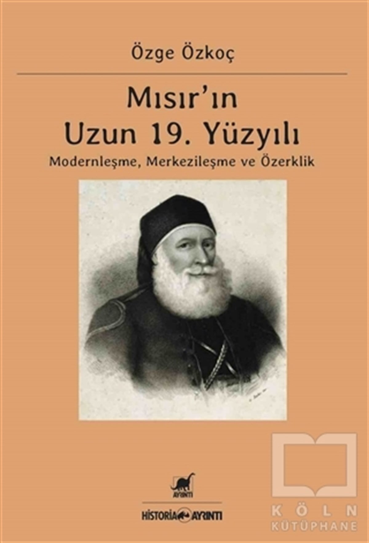 Özge ÖzkoçDiğerMısır’ın Uzun 19. Yüzyılı