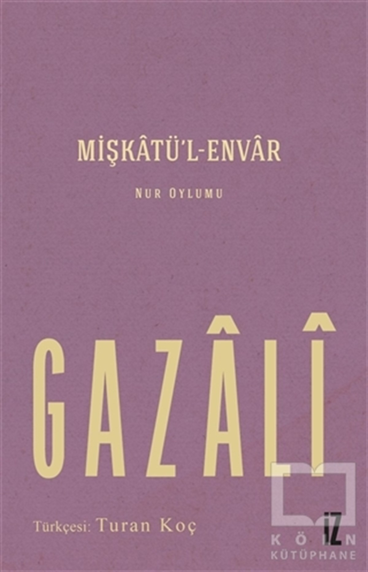 İmam GazaliTasavvuf KitaplarıMişkatü’l-Envar