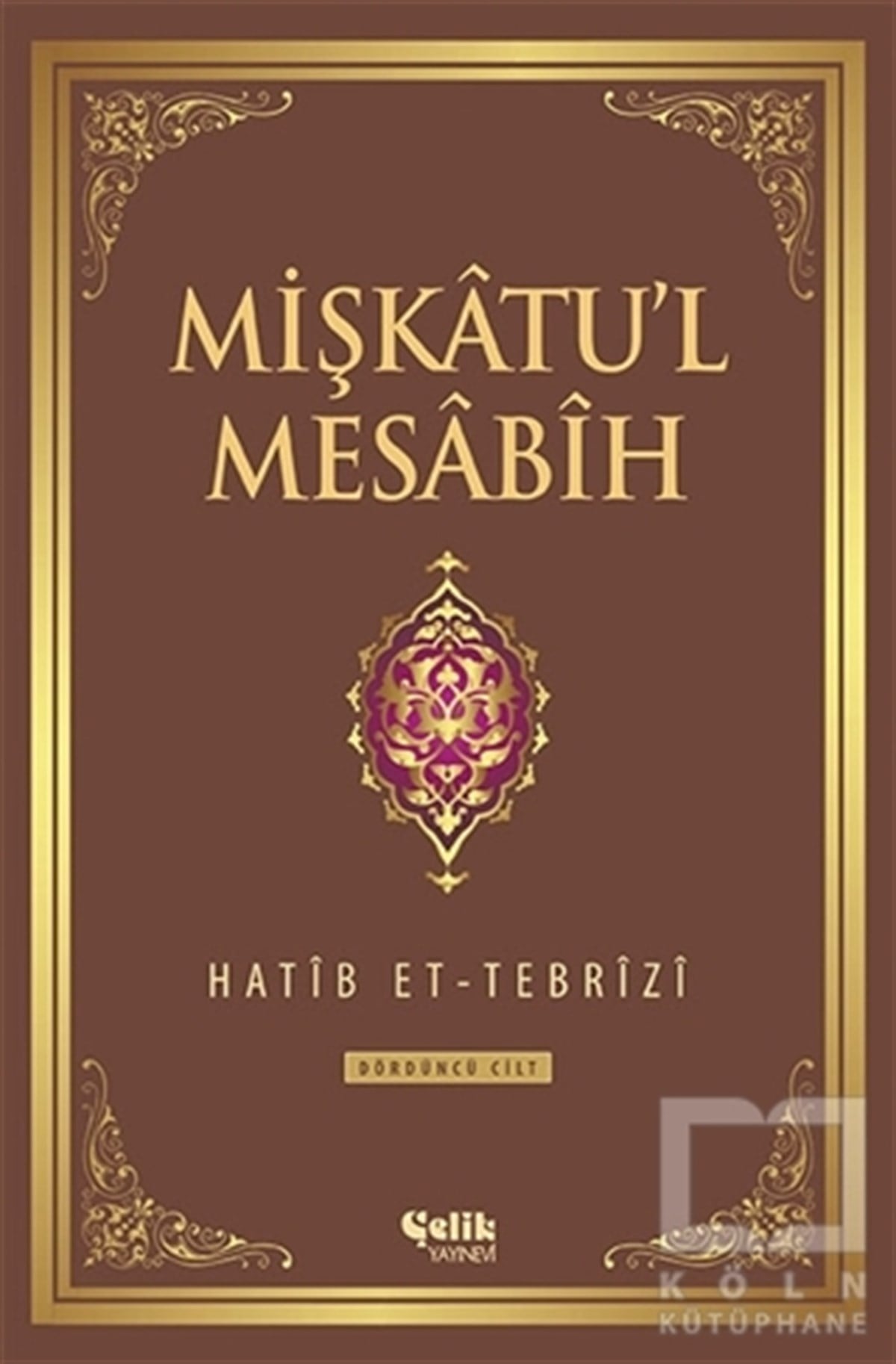 Hatib Et-TebriziMeal-Tefsir-HadisMişkatu'l Mesabih 4. Cilt