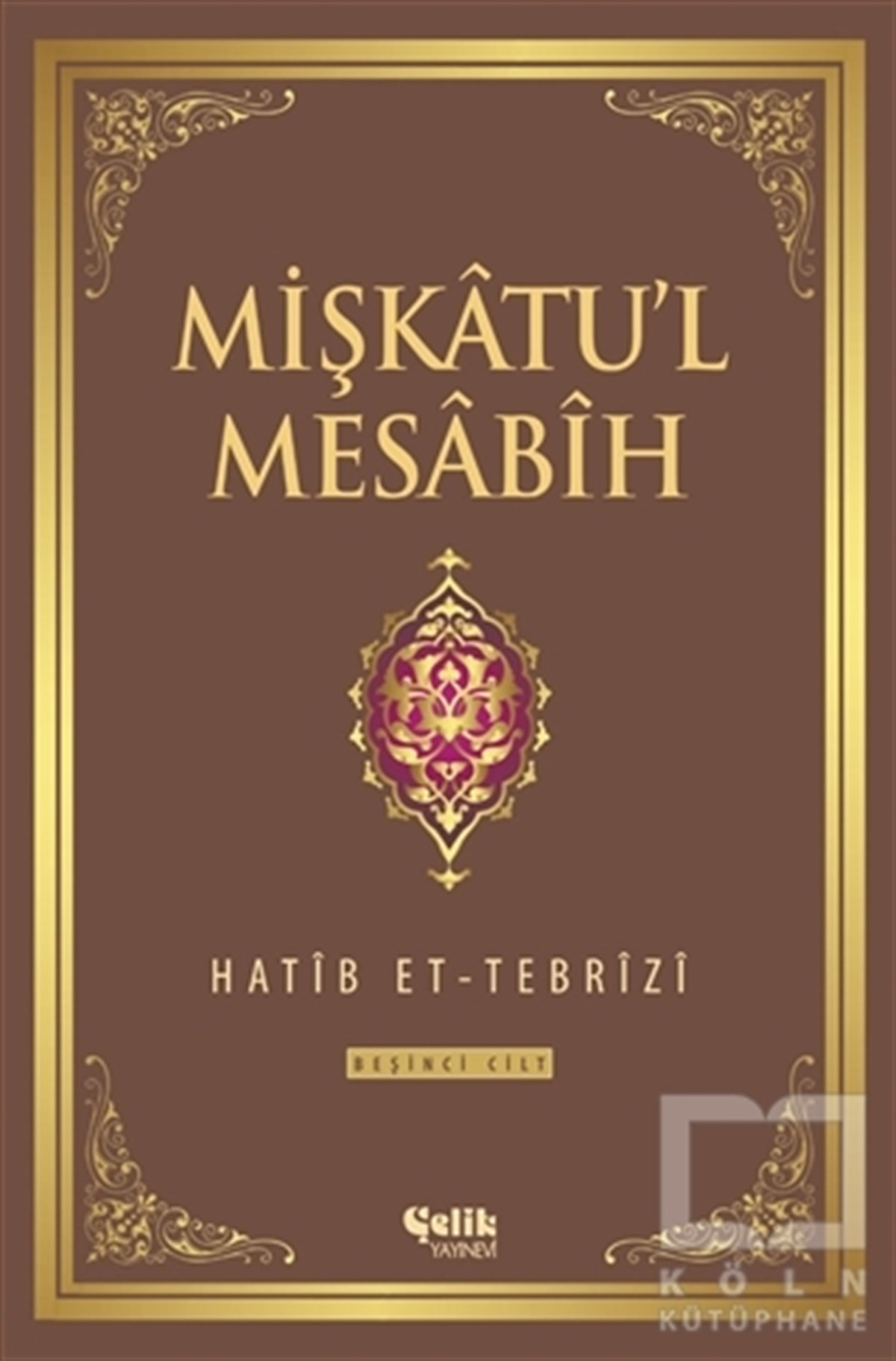Hatib Et-TebriziMeal-Tefsir-HadisMişkatu'l Mesabih 5. Cilt