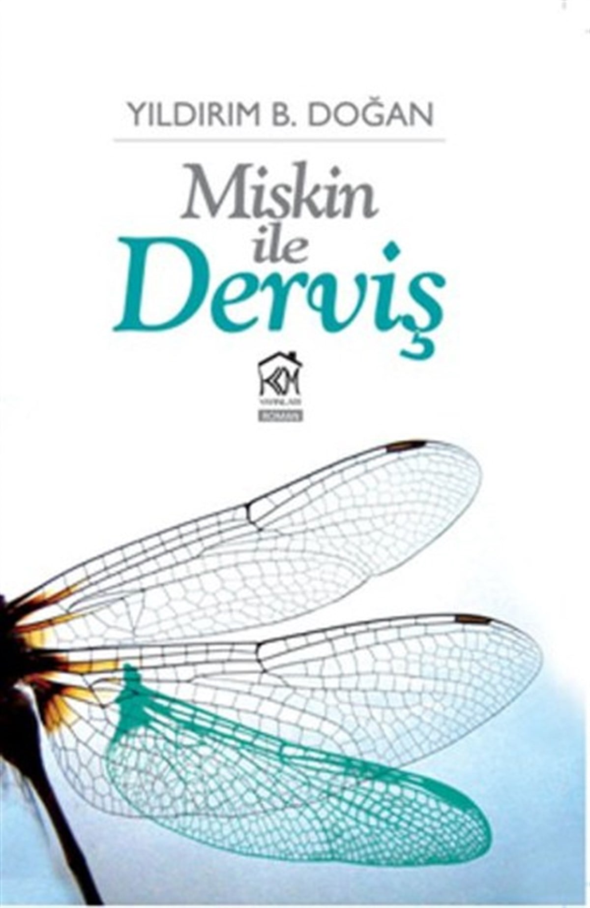 Yıldırım B. DoğanTürkiye RomanMiskin İle Derviş