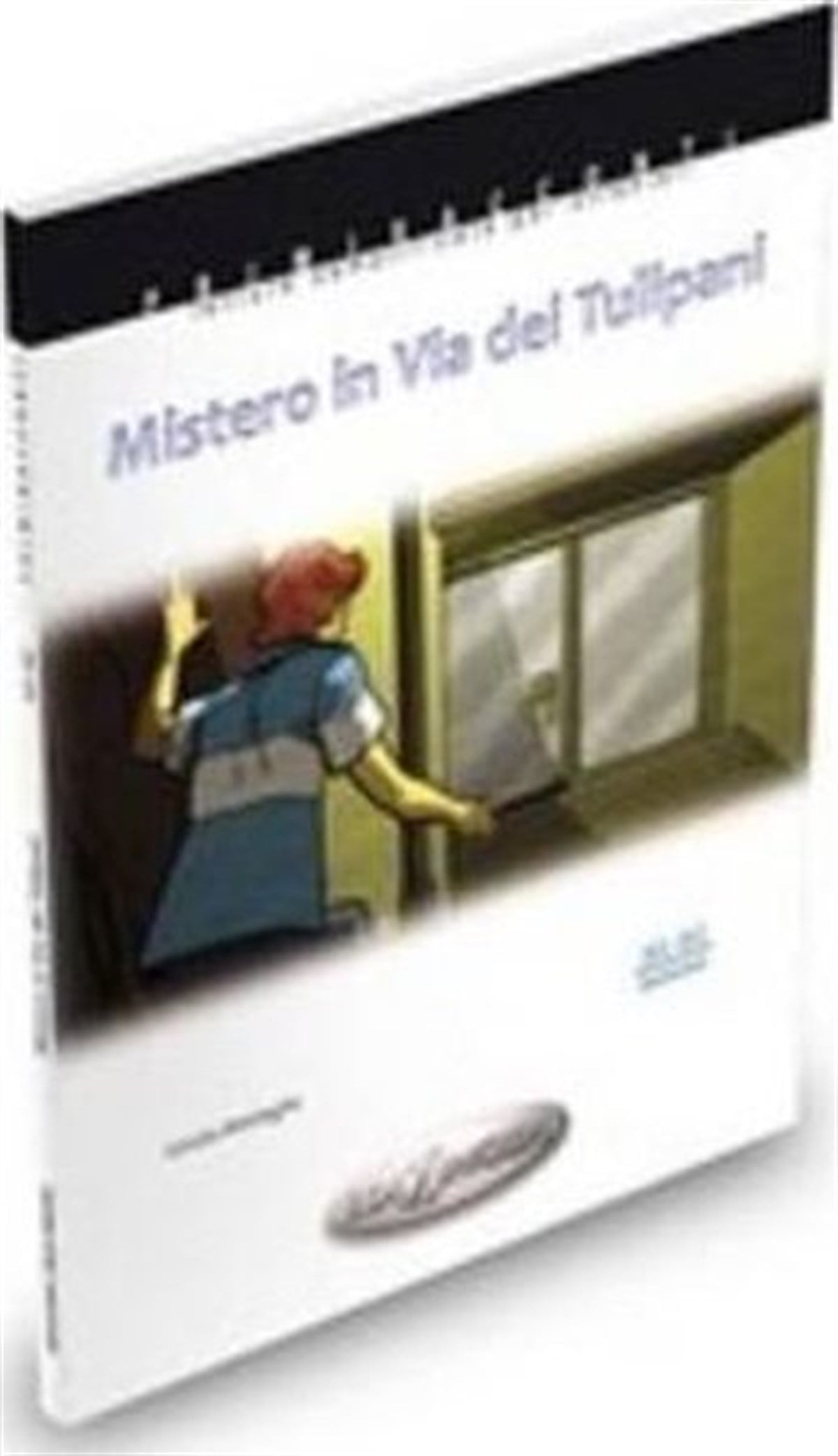 Cinzia MedagliaItalianMistero in Via dei Tulipani (A1 - A2) İtalyanca Okuma Kitabı Temel Seviye
