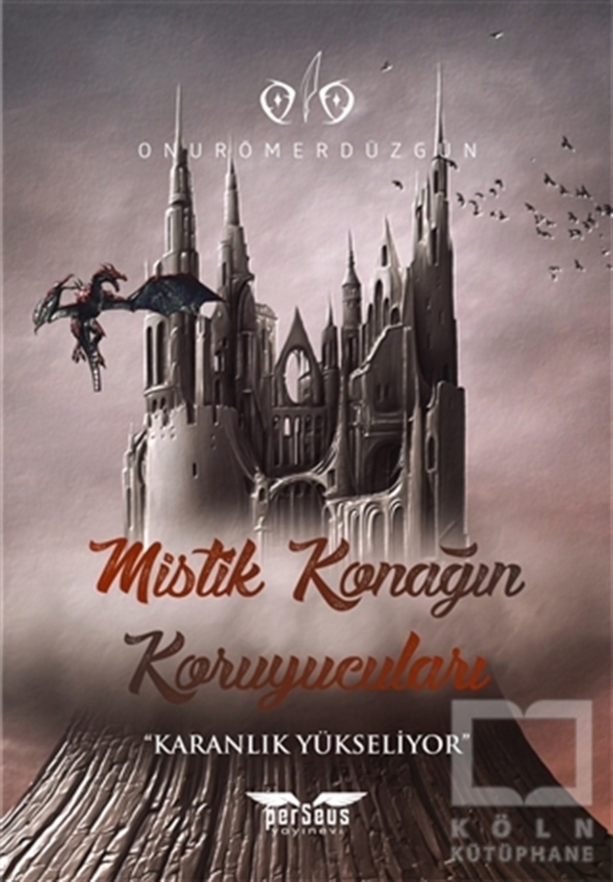 Onur Ömer DüzgünFantastik Kitaplar & Fantastik RomanlarMistik Konağın Koruyucaları
