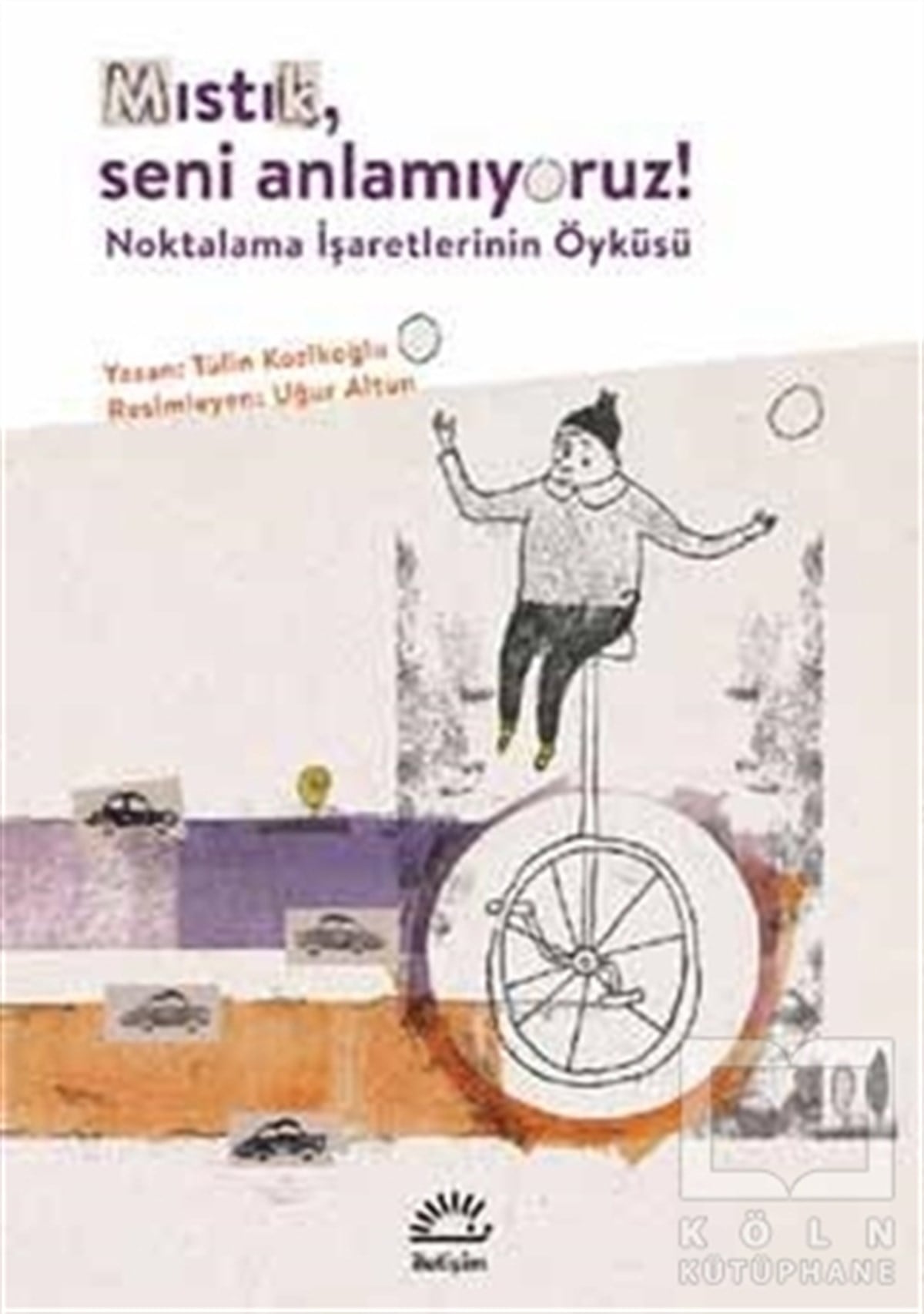 Tülin KozikoğluHikayelerMıstık Seni Anlamıyoruz!