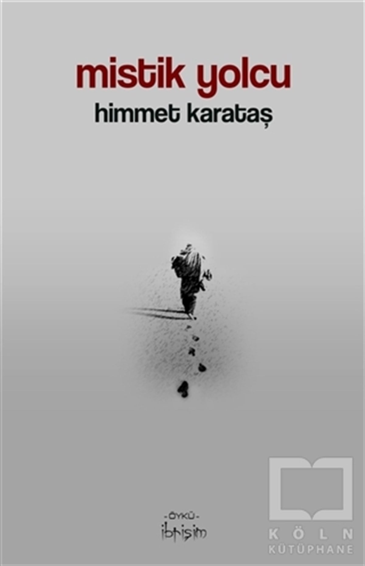Himmet KarataşÖyküMistik Yolcu