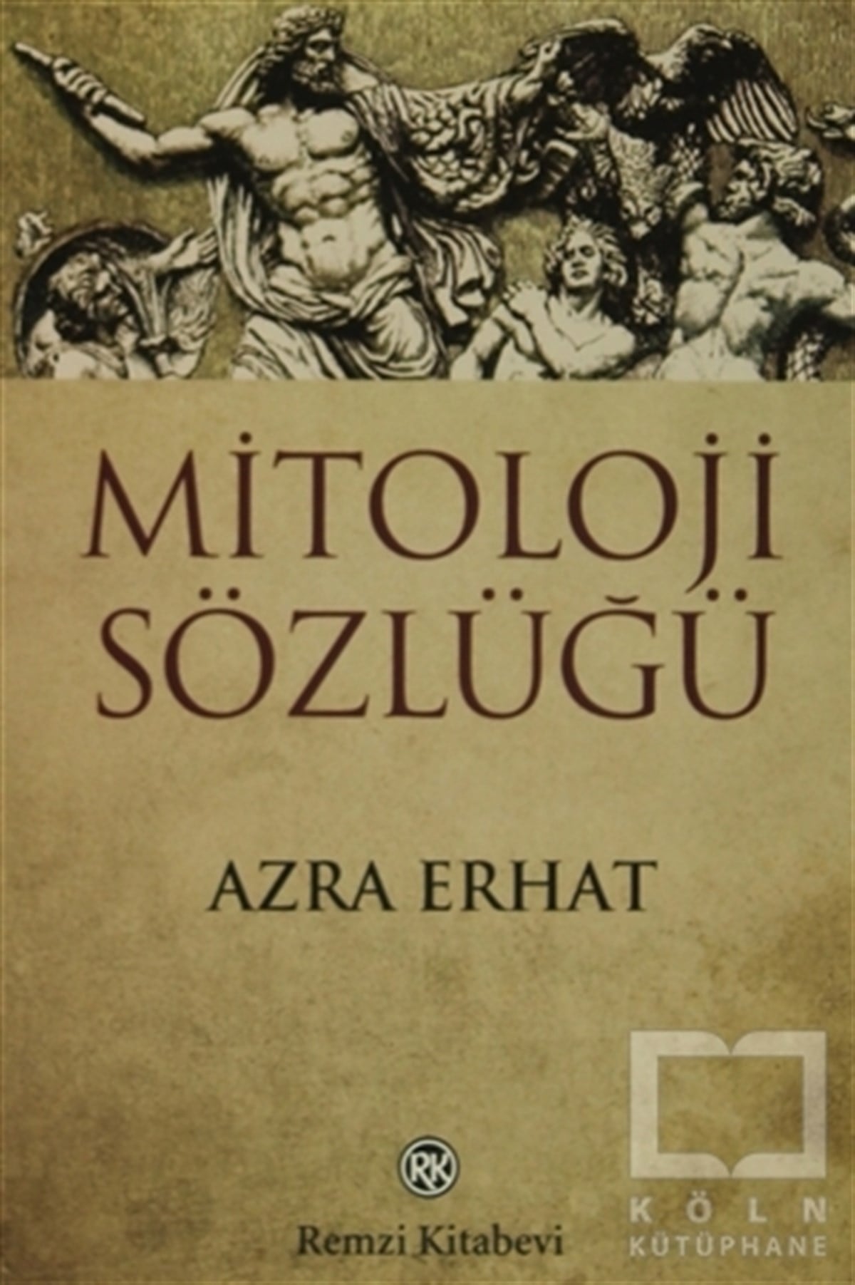 Azra ErhatReferans - Kaynak KitapMitoloji Sözlüğü