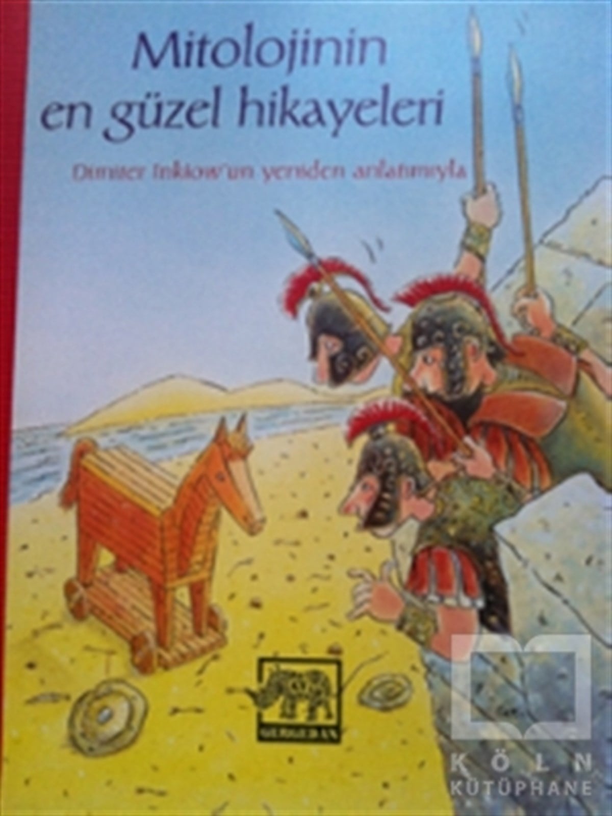 Dimiter İnkiowÖyküMitolojinin En Güzel Hikayeleri