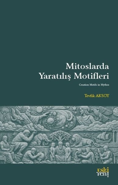 Tevfik AksoyMitoloji EfsaneMitoslarda Yaratılış Motifleri
