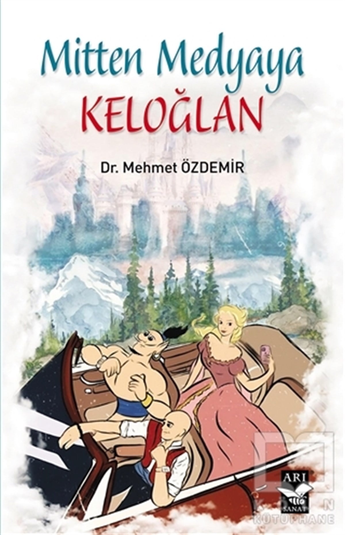 Mehmet ÖzdemirAraştırma-İnceleme-ReferansMitten Medyaya Keloğlan
