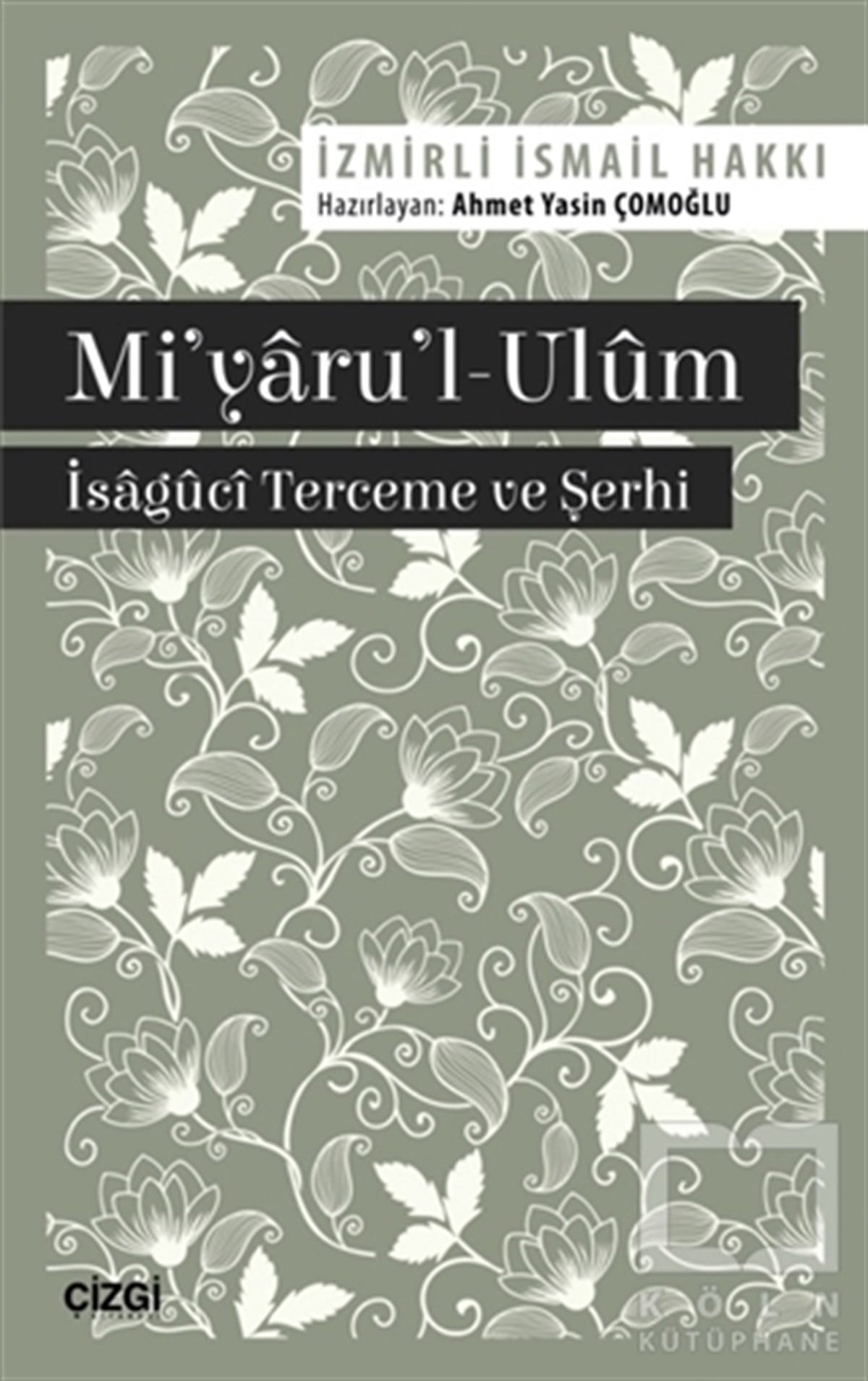 İzmirli İsmail HakkıDin Felsefesi KitaplarıMi'yaru'l-Ulüm