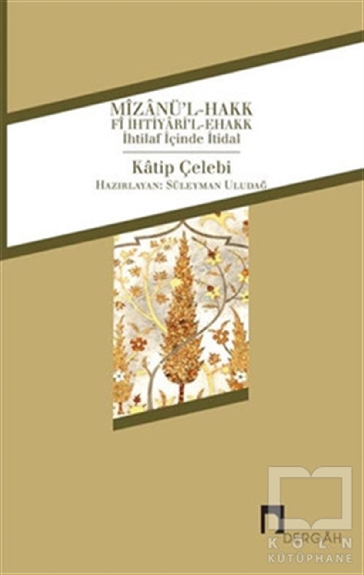 Katip ÇelebiRomanMizanü'l-Hakk fi İhtiyari'l-Ehakk