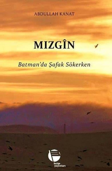 Abdullah KanatTürk RomaniMizgin - Batman'a Şafak Sökerken