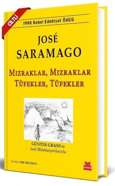 Jose SaramagoDünya RomanMızraklar Mızraklar Tüfekler Tüfekler