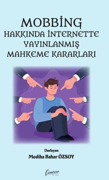 KolektifHukuk Üzerine KitaplarMobbing Hakkında İnternette Yayınlanmış Mahkeme Kararları