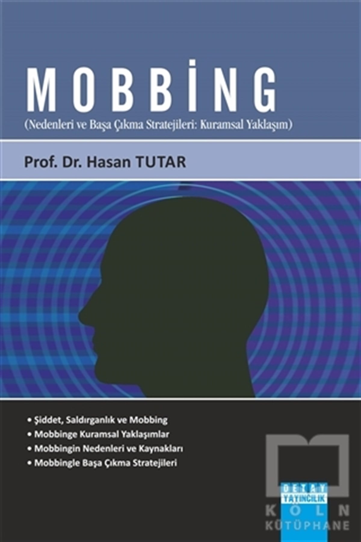 Hasan TutarHalkla İlişkiler, İnsan KaynaklarıMobbing