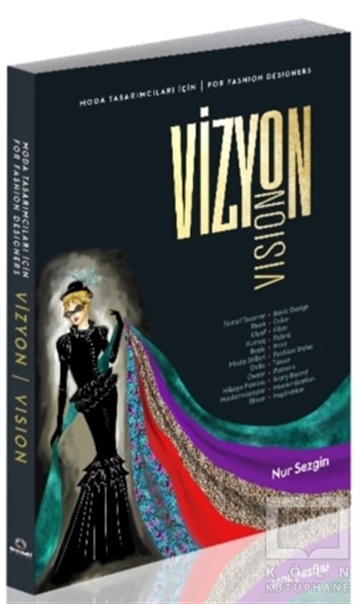 Nur SezginDiğerModa Tasarımcıları İçin Vizyon - For Fashion Designers Vision