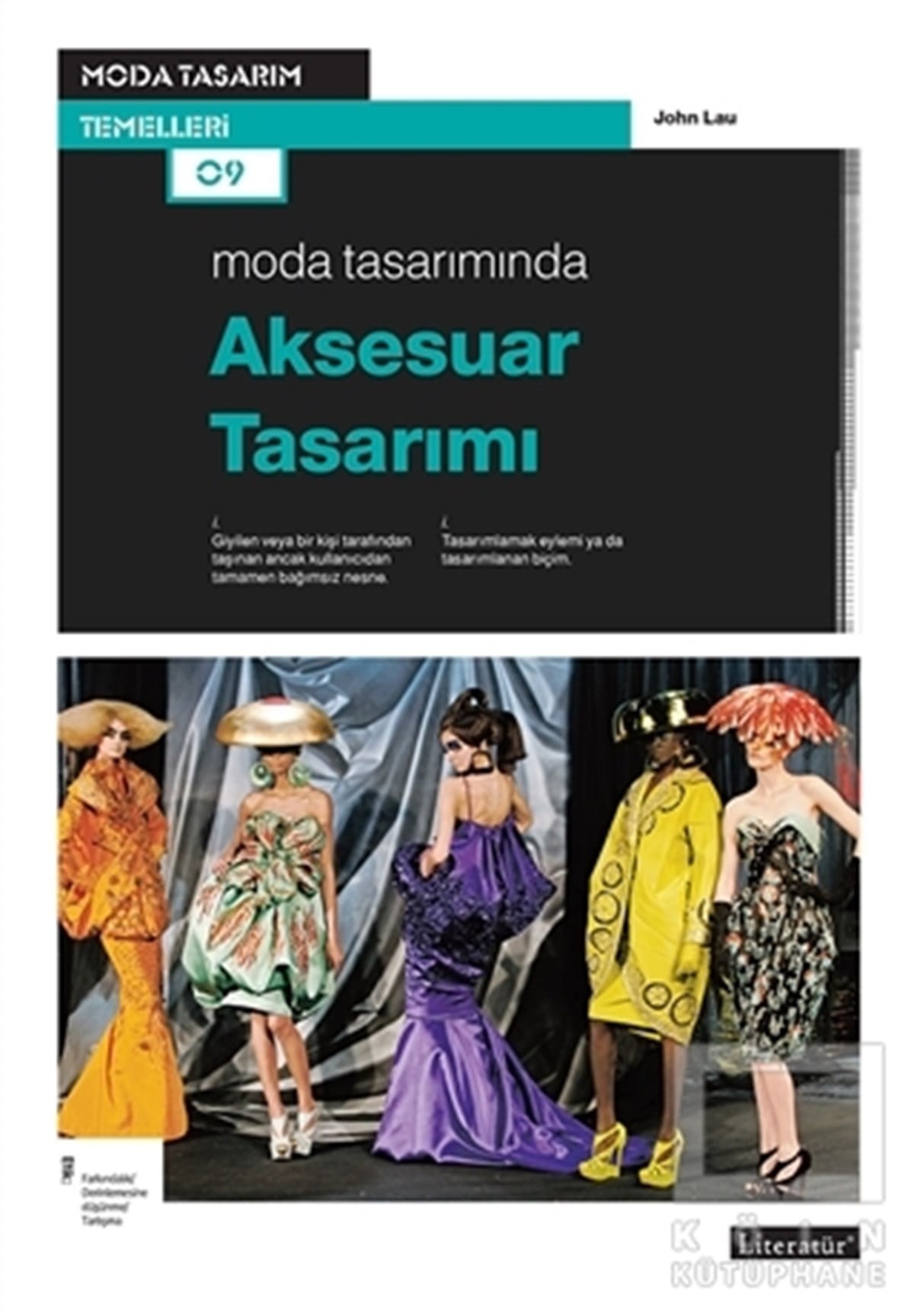 John LauModaModa Tasarımında Aksesuar Tasarımı