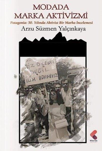 Arzu Süzmen Yalçınkayaİletişim KitaplarıModada Marka Aktivizmi - Patagonia: 50.Yılında Aktivist Bir Marka İncelemesi