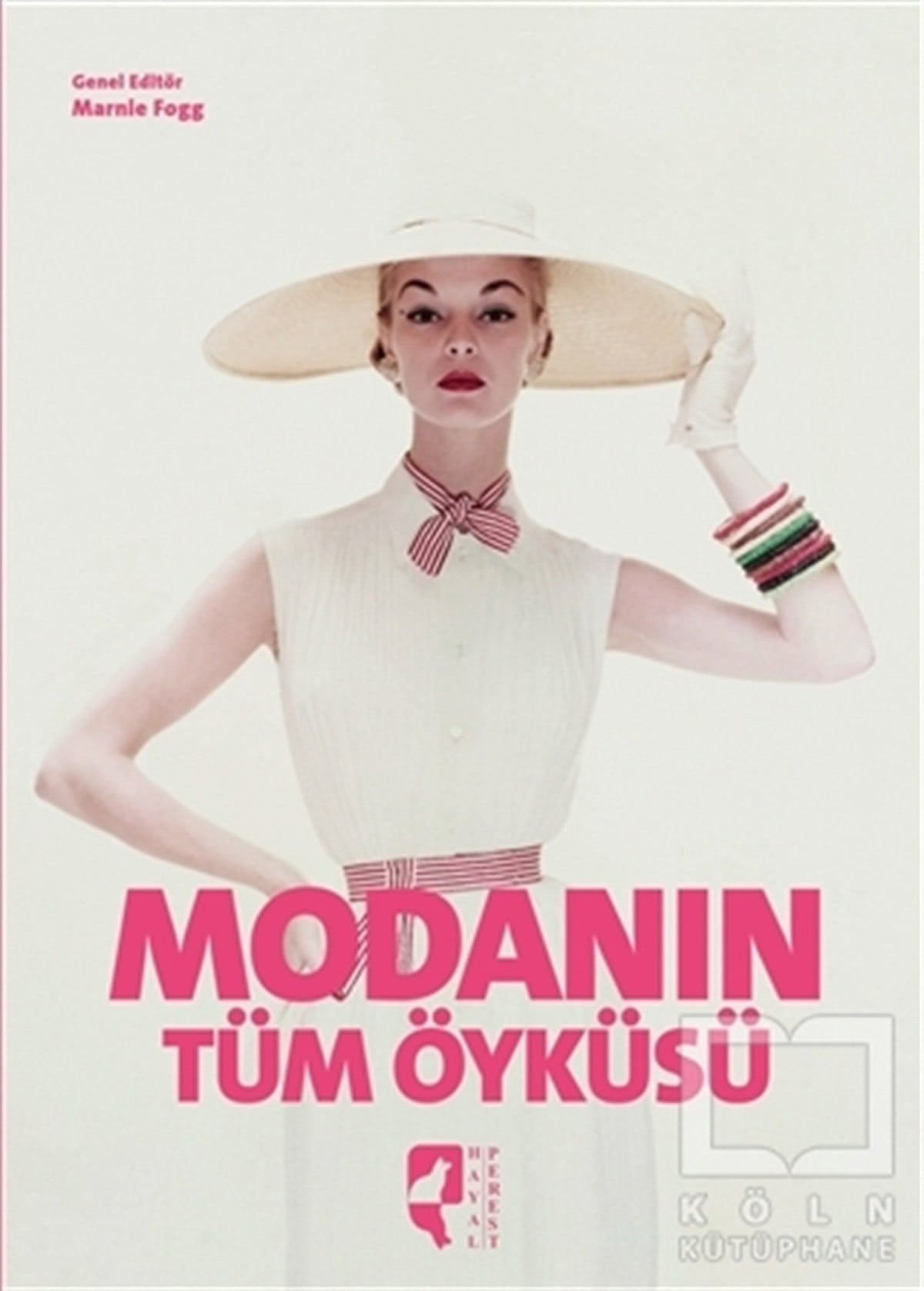 Marnie FoggModaModanın Tüm Öyküsü