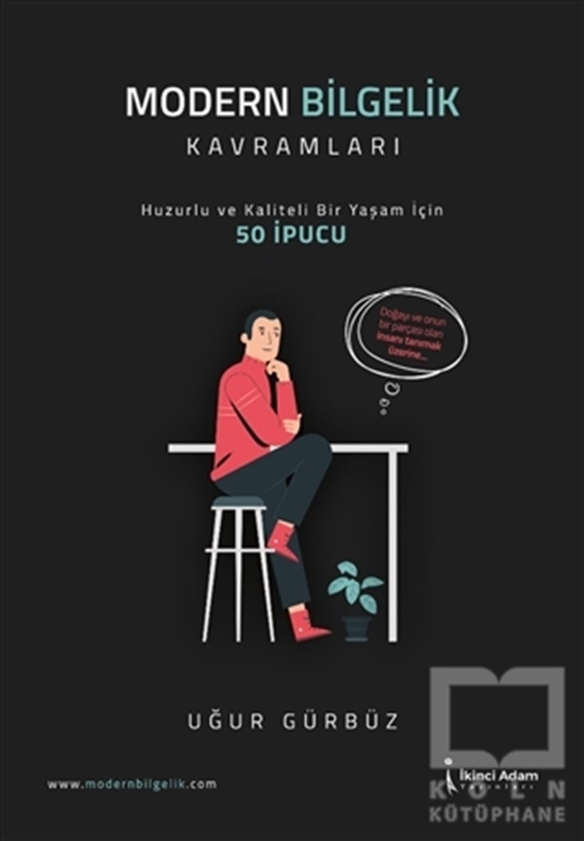 Uğur GürbüzKişisel Gelişim KitaplarıModern Bilgelik Kavramları