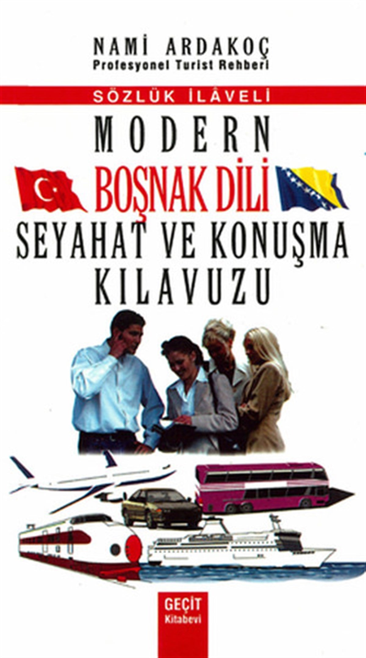 KolektifPhrase Book and LanguageModern Boşnak Dili Seyahat ve Konuşma Kılavuzu