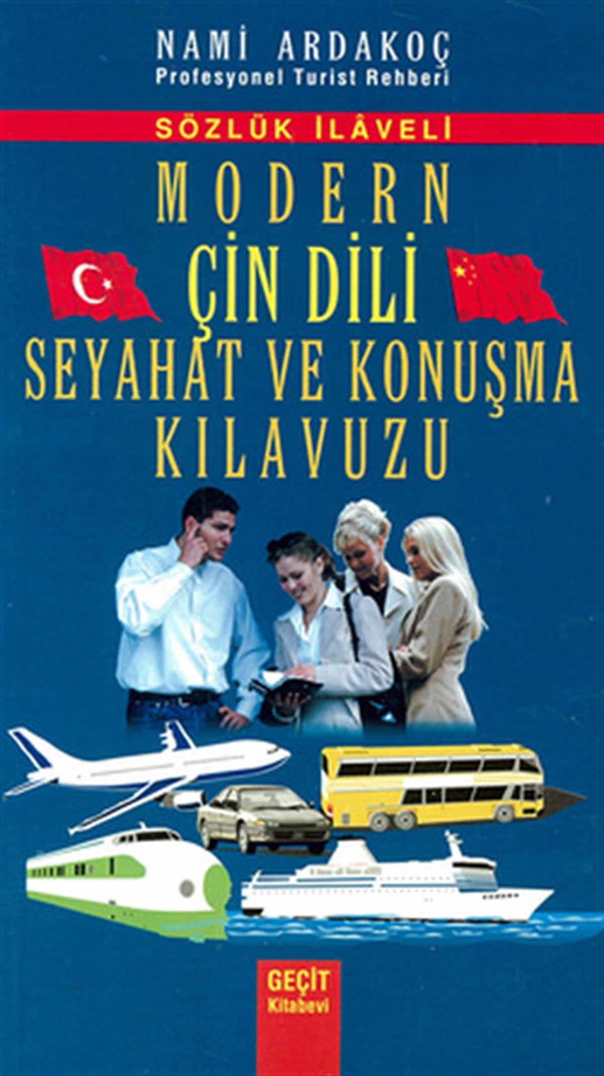 Nami ArdakoçPhrase Book and LanguageModern Çin Dili Seyahat ve Konuşma Klavuzu
