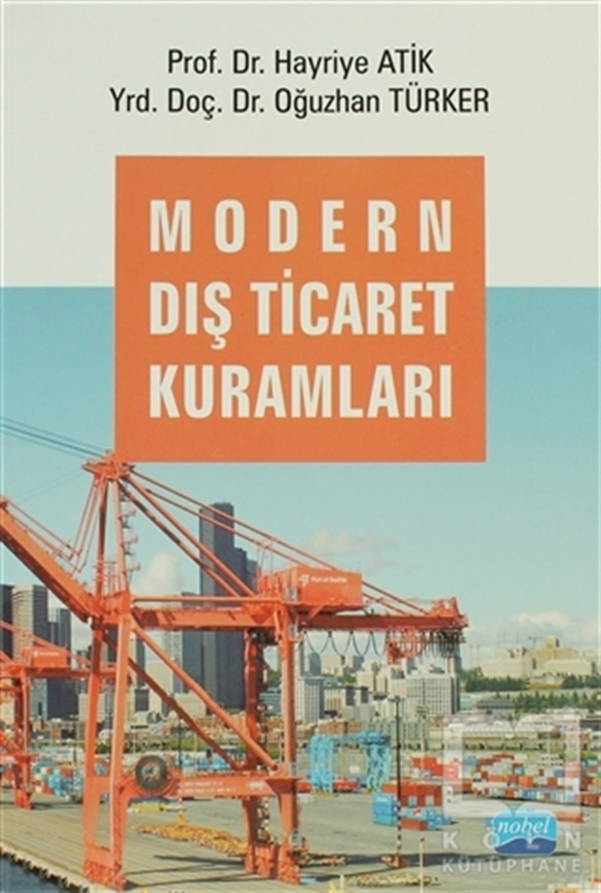 Hayriye AtikAkademikModern Dış Ticaret Kuramları
