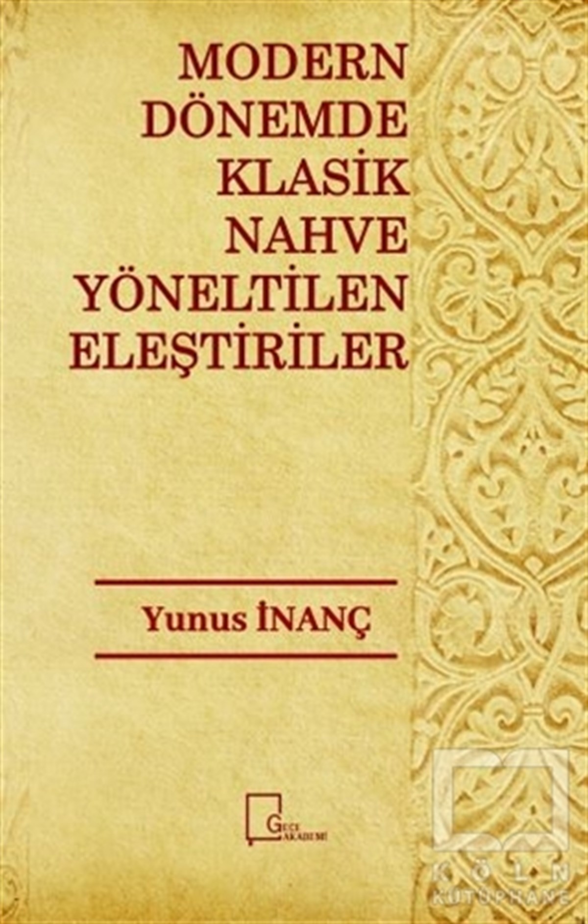 Yunus İnançDil BilimModern Dönemde Klasik Nahve Yöneltilen Eleştiriler