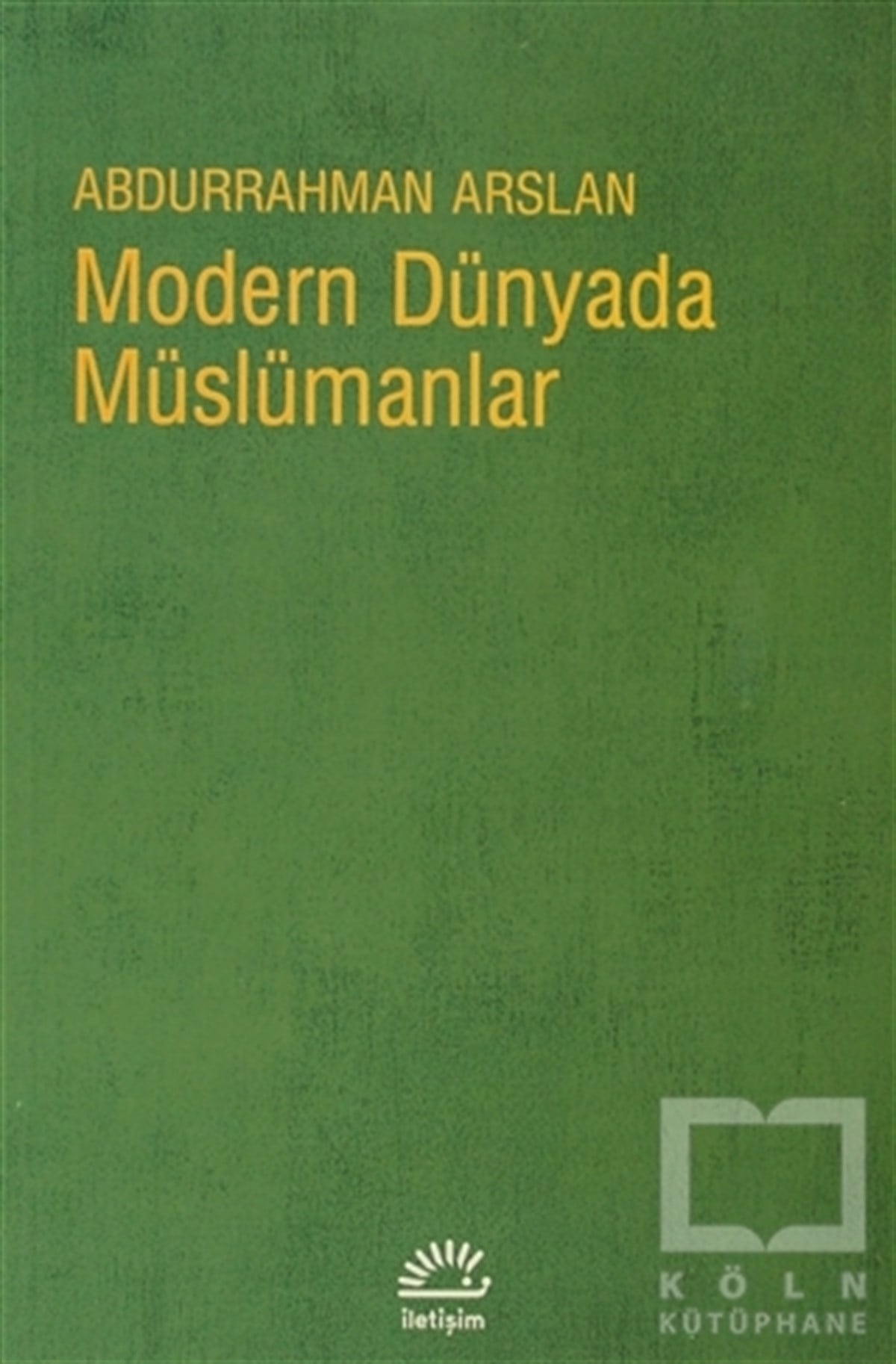 Abdurrahman ArslanDin FelsefesiModern Dünyada Müslümanlar