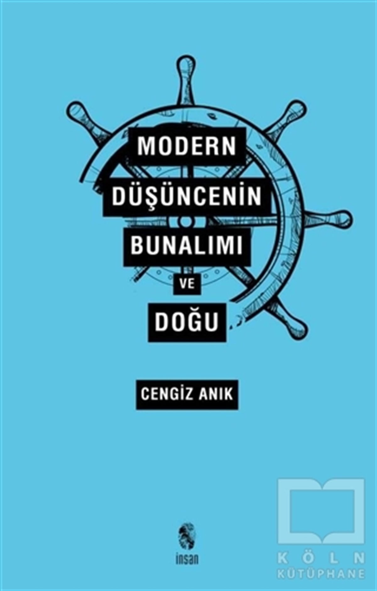 Cengiz AnıkDiğerModern Düşüncenin Bunalımı ve Doğu