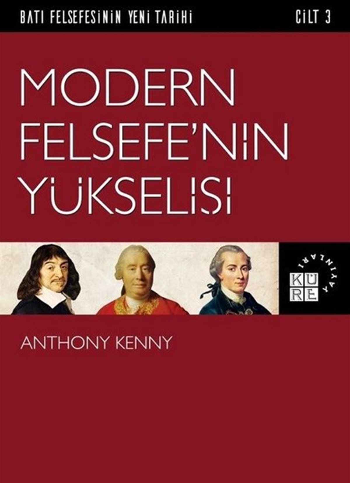 Anthony KennyFelsefe BilimiModern Felsefe'nin Yükselişi Cilt 3