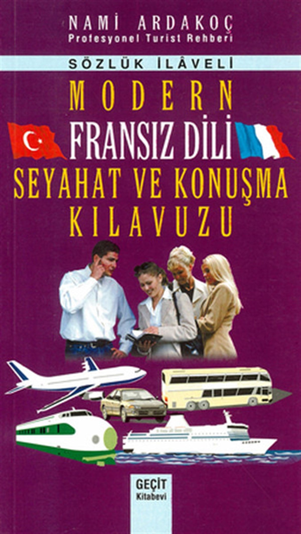 Nami ArdakoçPhrase Book and LanguageModern Fransız Dili Seyahat ve Konuşma Kılavuzu