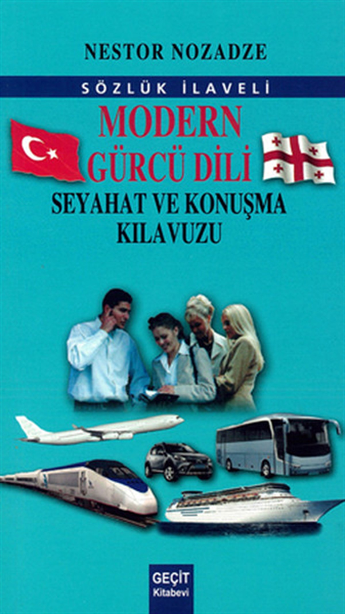 KolektifPhrase Book and LanguageModern Gürcü Dili Ve Seyahat Konuşma Klavuzu