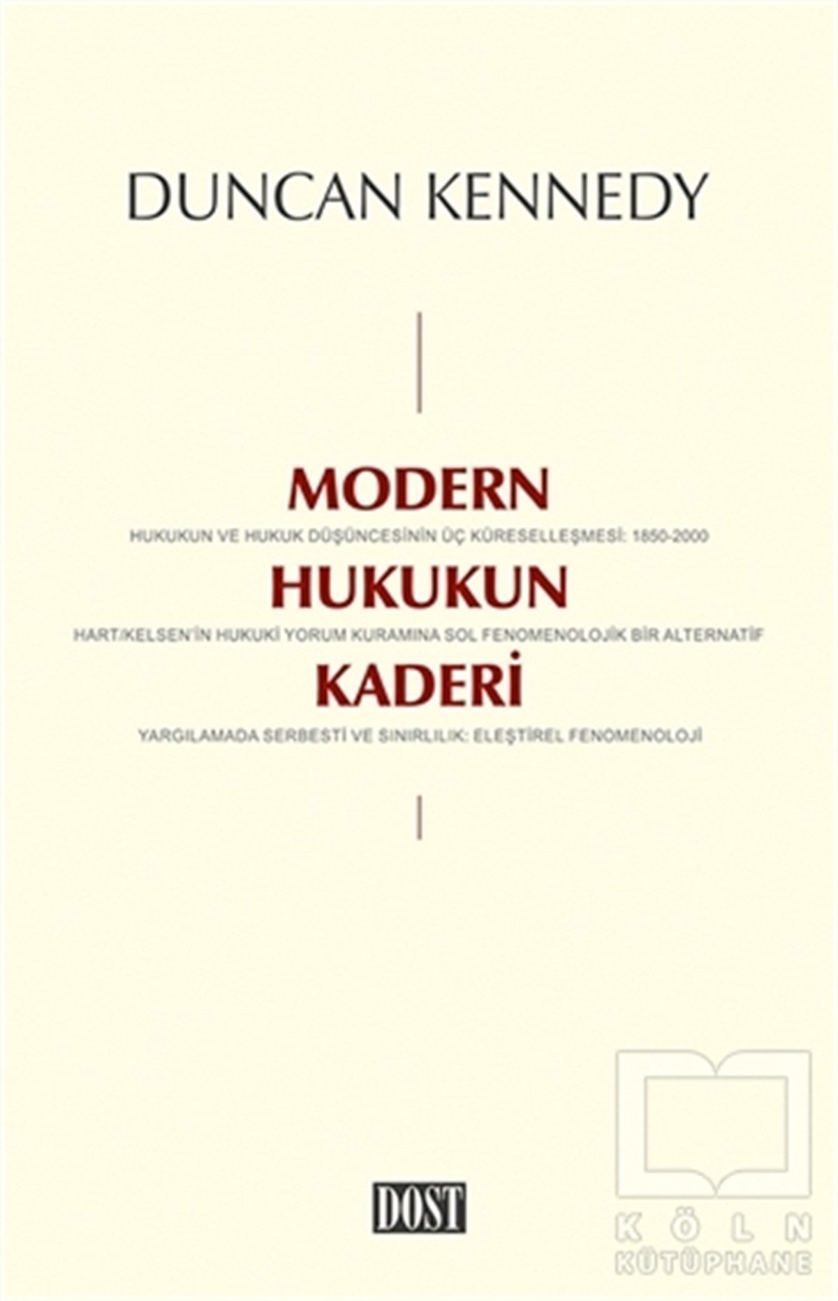 Duncan KennedyHukuk ÜzerineModern Hukukun Kaderi