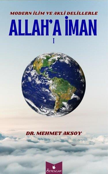 Mehmet Aksoyİslami KitaplarModern İlim ve Akli Delillerle Allah'a İman 1