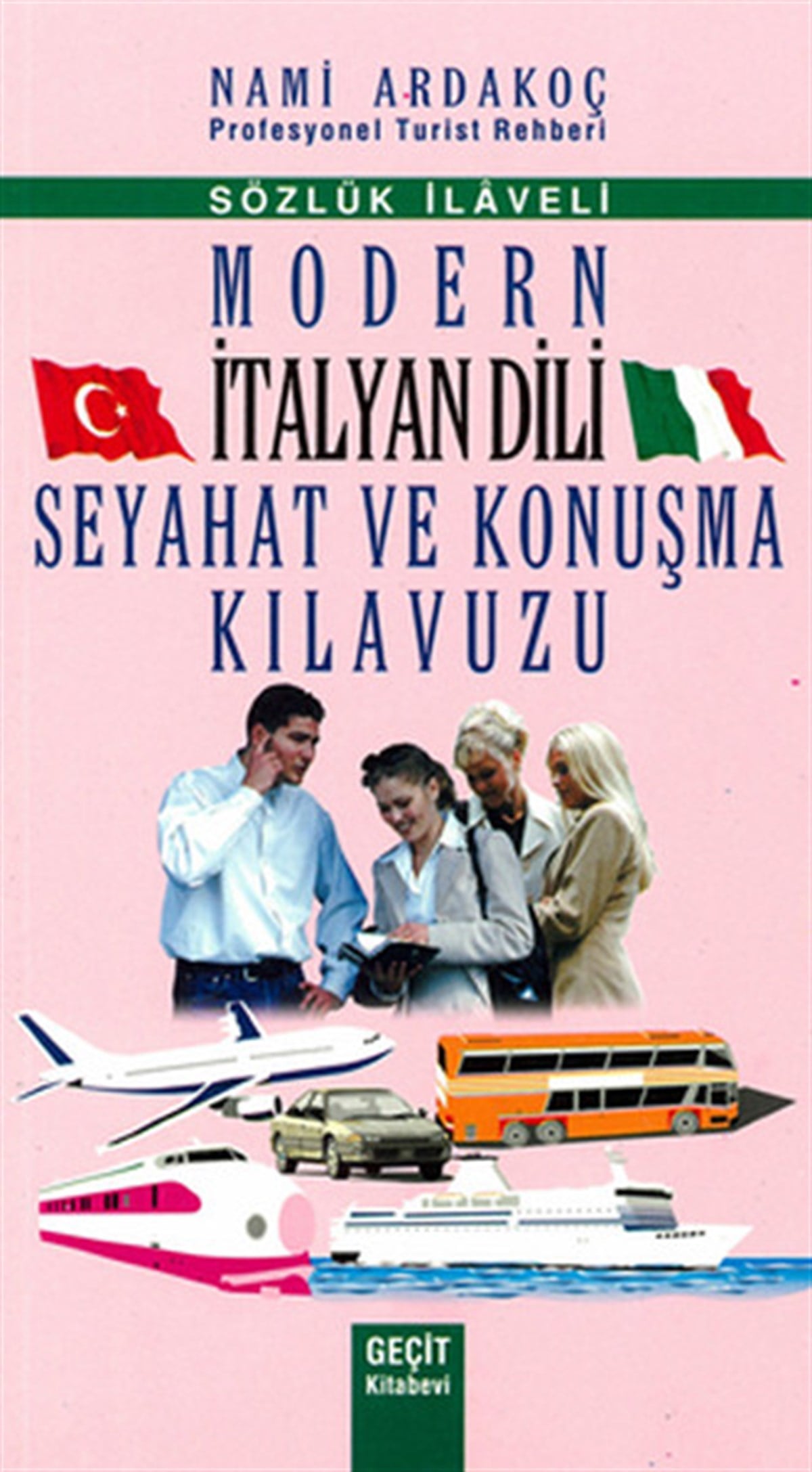 Nami ArdakoçPhrase Book and LanguageModern İtalyan Dili Seyahat ve Konuşma Klavuzu