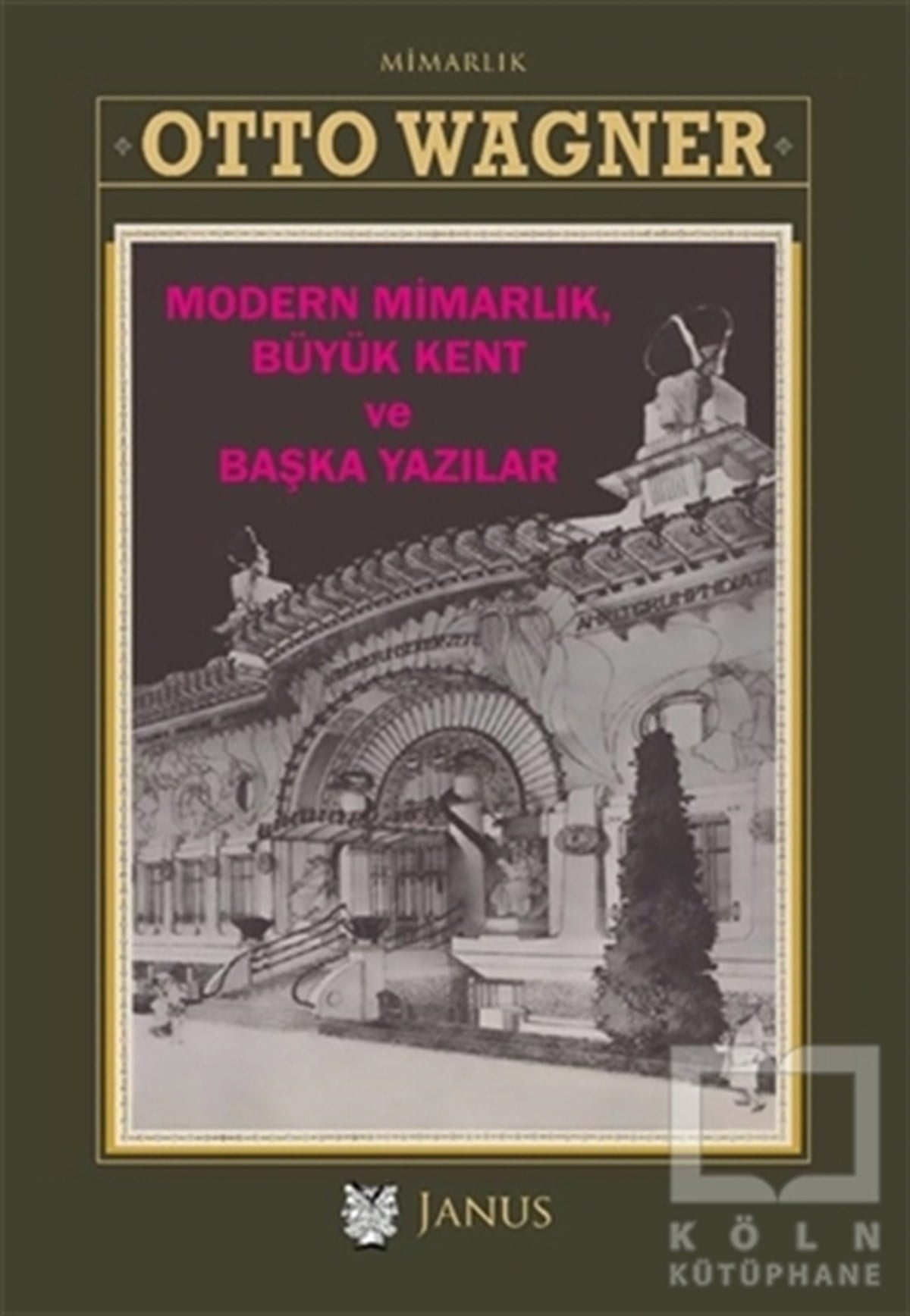 Otto WagnerMimarlık KitaplarıModern Mimarlık Büyük Kent ve Başka Yazılar