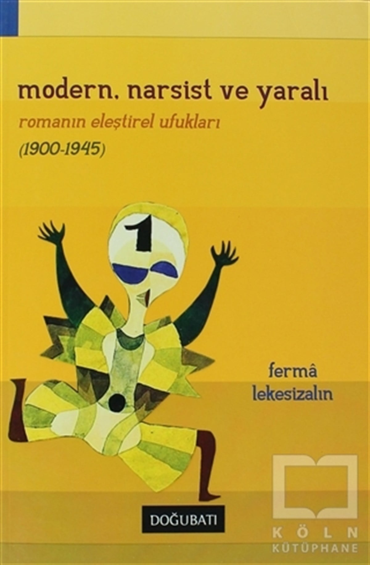 Ferma LekesizalınDenemeModern, Narsist ve Yaralı