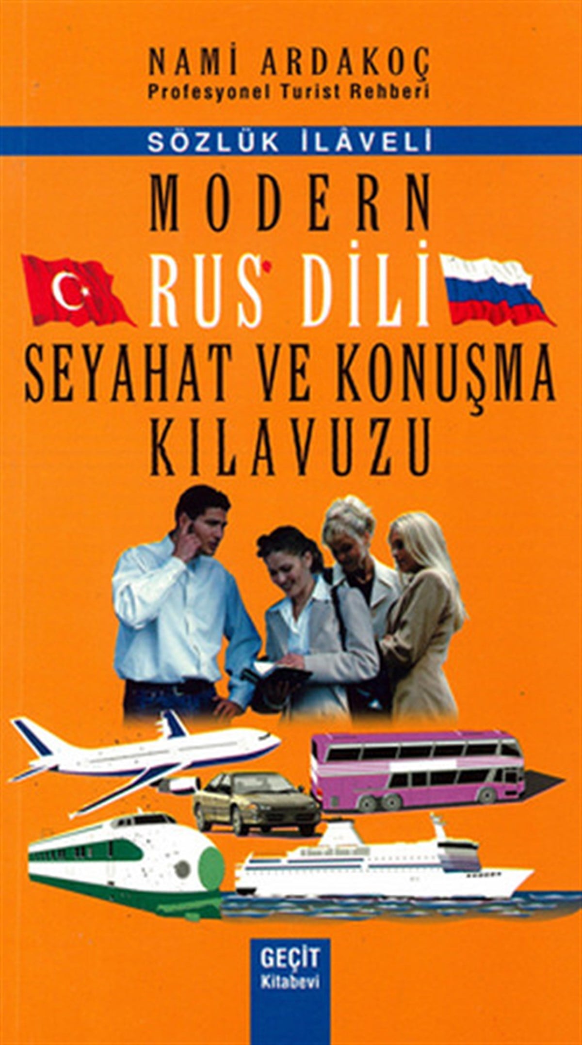 Nami ArdakoçPhrase Book and LanguageModern Rus Dili Seyahat ve Konuşma Kılavuzu