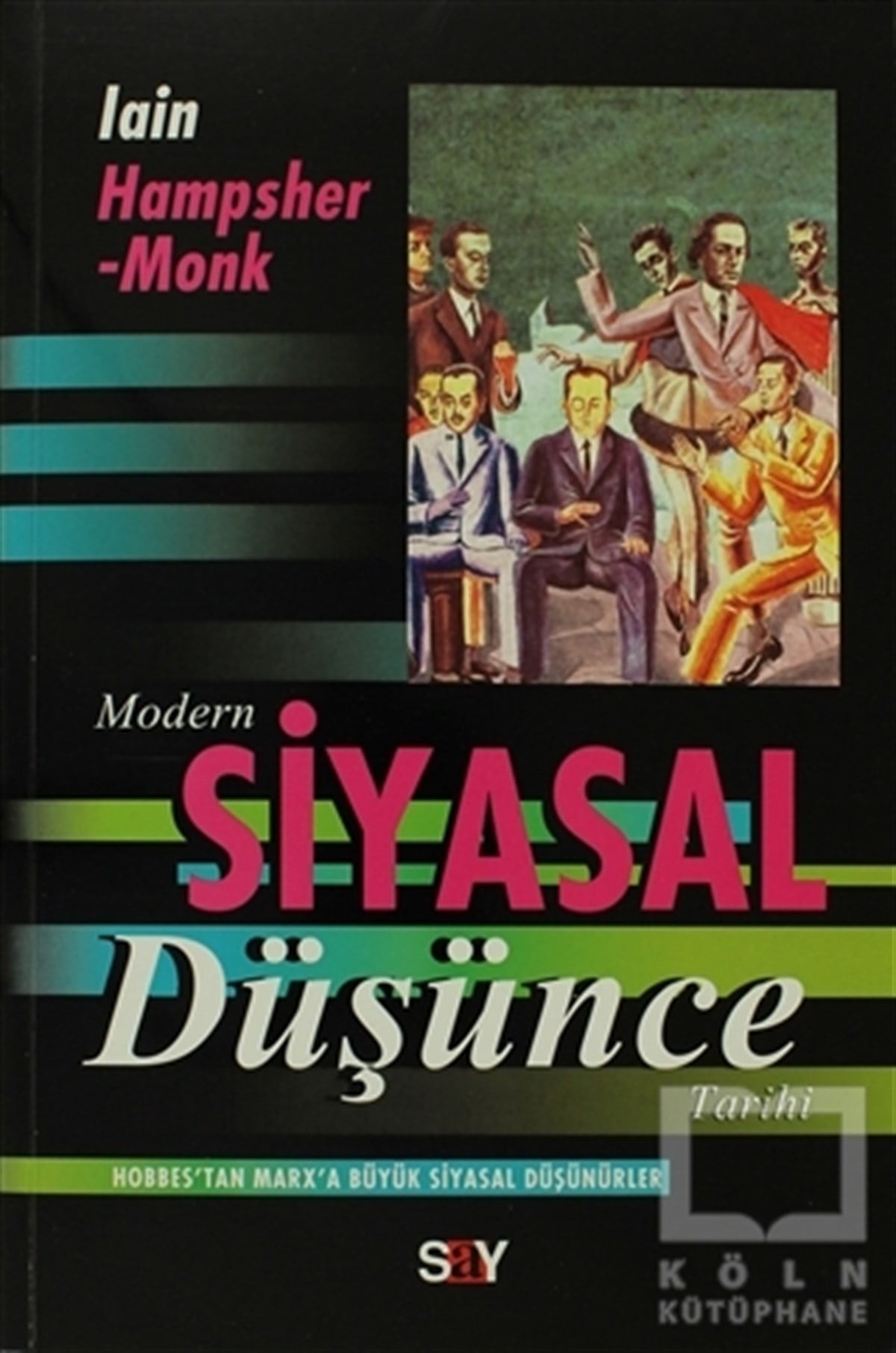 Iain Hampsher MonkDiğerModern Siyasal Düşünce Tarihi