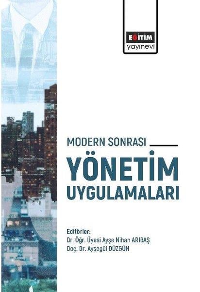 Ayşe Nihan ArıbaşEğitimModern Sonrası Yönetim Uygulamaları