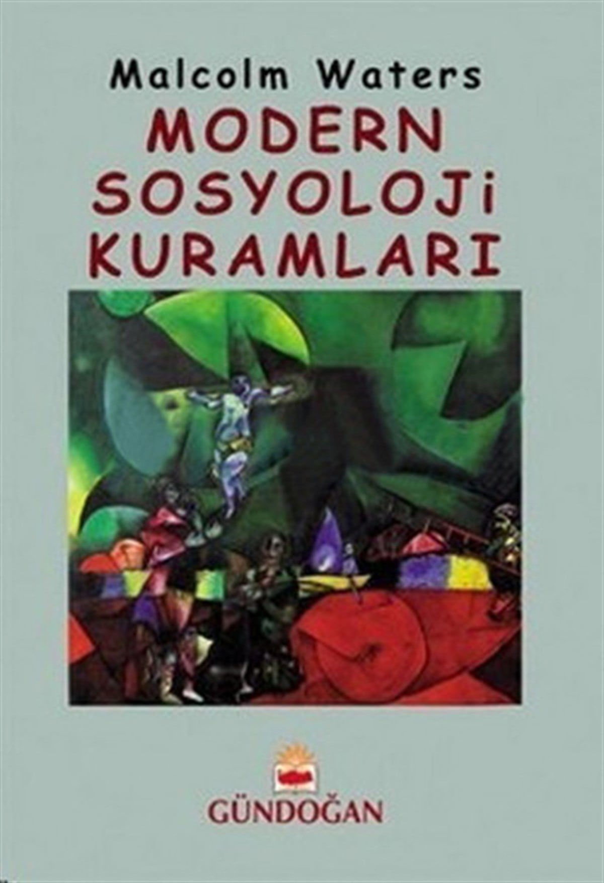 Malcolm WatersSosyoloji KitaplarıModern Sosyoloji Kuramları