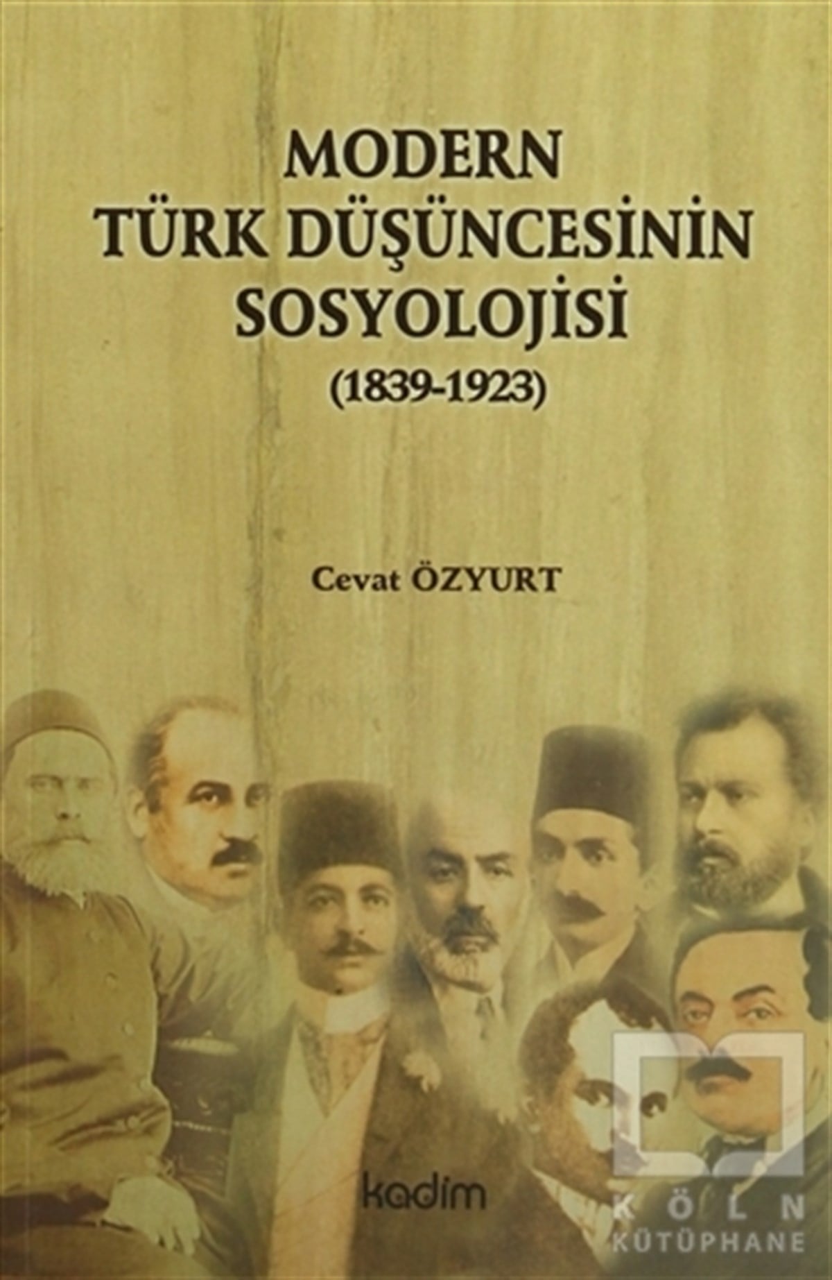 Cevat ÖzyurtDiğerModern Türk Düşüncesinin Sosyolojisi