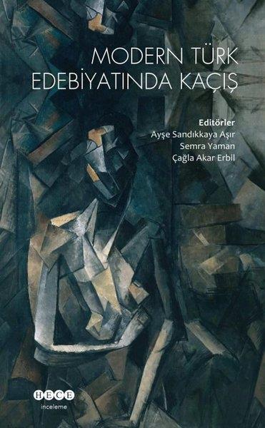 KolektifEleştiri & Kuram & İnceleme KitaplarıModern Türk Edebiyatında Kaçış